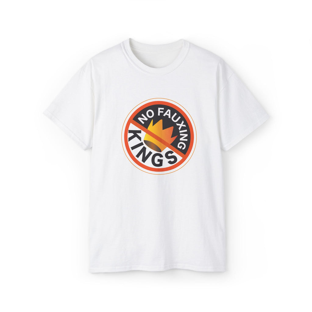 No Fauxing Kings T-Shirt